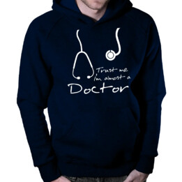 Trust me I'm almost a doctor - męska bluza z nadrukiem