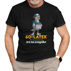 60-latek jest jak gołąb, sra na wszystko - męska koszulka na prezent