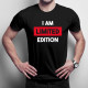  I am limited edition - męska koszulka na prezent