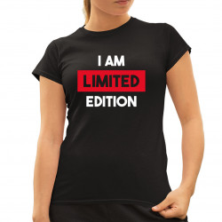  I am limited edition - damska koszulka na prezent