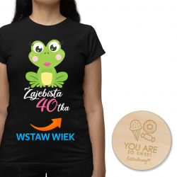 Żajebista + wiek - damska koszulka 16947 - produkt personalizowany + magnes "You are so sweet"