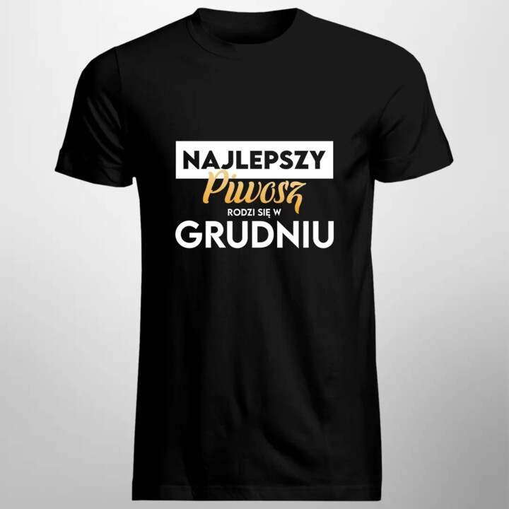 Najlepszy piwosz rodzi się w grudniu - męska koszulka na prezent