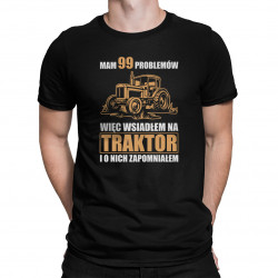 Mam 99 problemów - traktor - męska koszulka na prezent