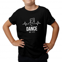 No dance no life - dziecięca koszulka na prezent