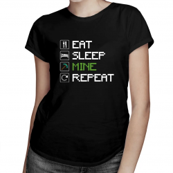 Eat, sleep, mine, repeat - damska koszulka dla fanów gry Minecraft