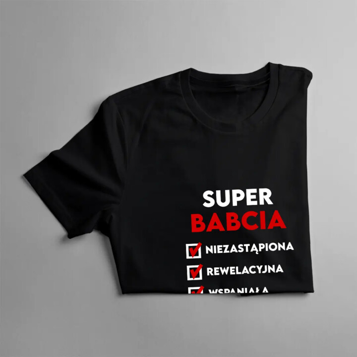 Super babcia - Niezastąpiona - damska koszulka na prezent dla babci