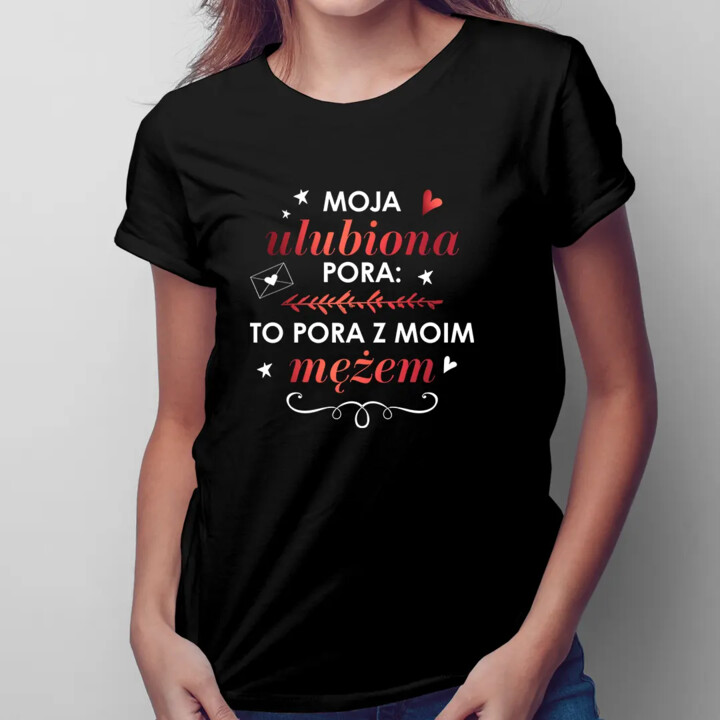 Moja ulubiona pora: to pora z moim mężem - damska koszulka na prezent