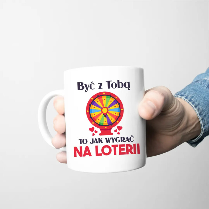 Być z Tobą to jak wygrać na loterii - kubek na prezent