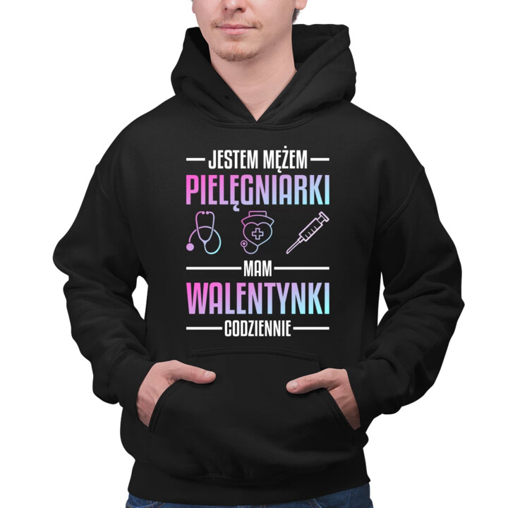 Jestem mężem pielęgniarki, mam walentynki codziennie - męska bluza na prezent