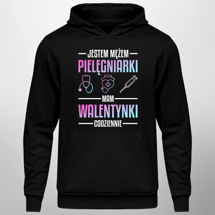Jestem mężem pielęgniarki, mam walentynki codziennie - męska bluza na prezent