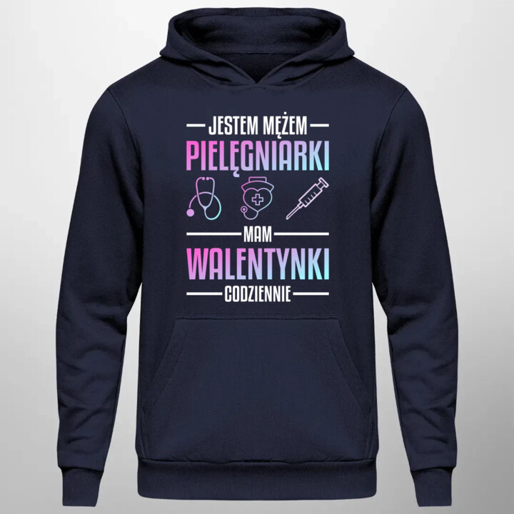 Jestem mężem pielęgniarki, mam walentynki codziennie - męska bluza na prezent