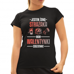 Jestem żoną strażaka, mam walentynki codziennie - damska koszulka na prezent