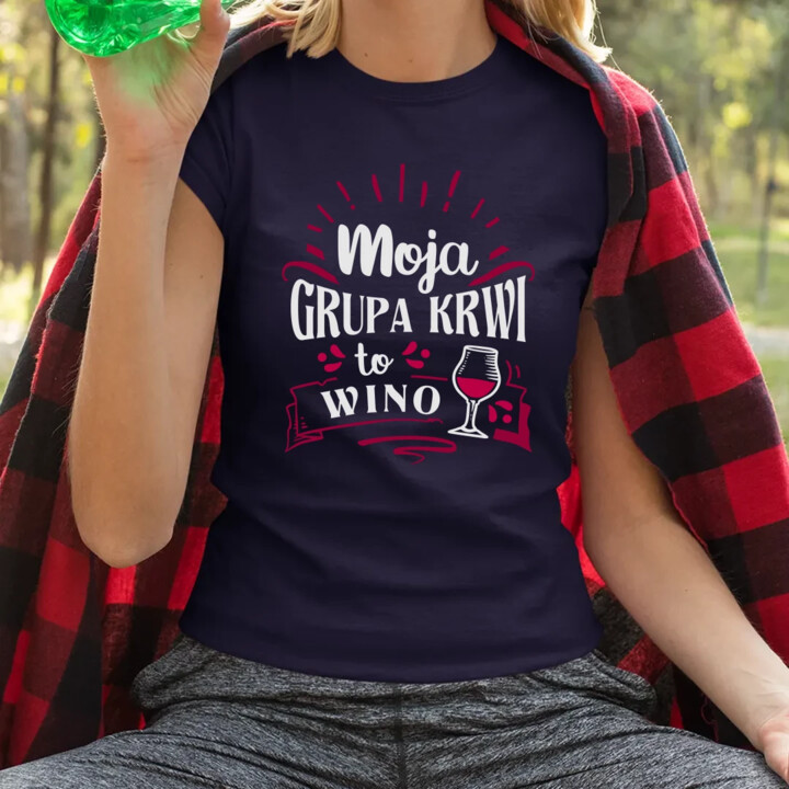 Moja grupa krwi to wino - damska koszulka na prezent
