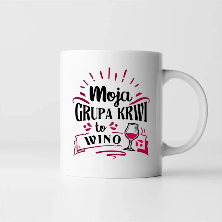Moja grupa krwi to wino - kubek na prezent