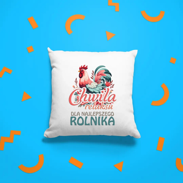 Chwila relaksu dla najlepszego rolnika - poduszka na prezent