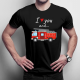 I love you and wóz strażacki - męska koszulka na prezent