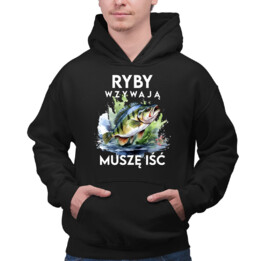 Ryby wzywają, muszę iść - wersja 2 - męska bluza na prezent