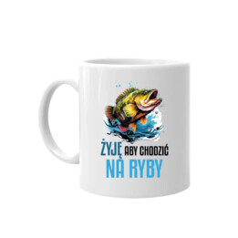 Żyję, aby chodzić na ryby - kubek na prezent