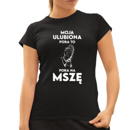 Moja ulubiona pora: to pora na mszę - damska koszulka na prezent