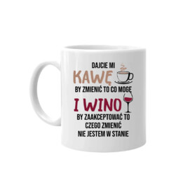 Dajcie mi kawę i wino - kubek na prezent