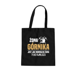 Żona górnika jest jak normalna żona, tylko fajniejsza - torba na prezent