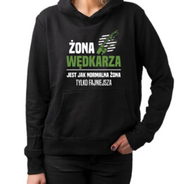Żona wędkarza jest jak normalna żona, tylko fajniejsza - damska bluza na prezent