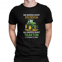 Nie możesz kupić szczęścia, ale możesz kupić traktor - męska koszulka na prezent