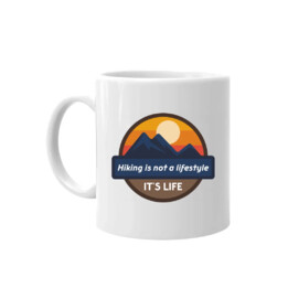 Hiking is not a lifestyle. It's life - kubek na prezent