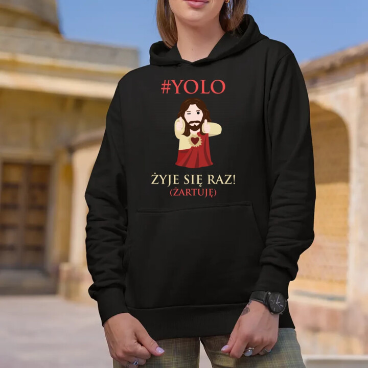 YOLO, żyje się tylko raz! (Żartuję) - damska bluza na prezent