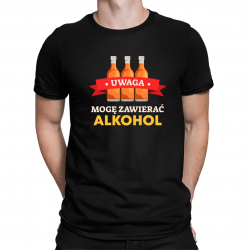 Uwaga - mogę zawierać alkohol - męska koszulka na prezent