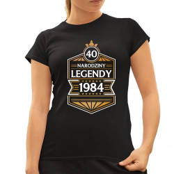 40 lat - Narodziny Legendy 1974 - damska koszulka na prezent
