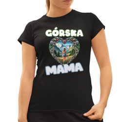 Górska mama - damska koszulka na prezent