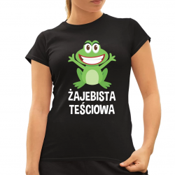 Żajebista teściowa - damska koszulka na prezent
