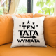 Ten tata wymiata - poduszka na prezent