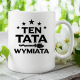 Ten tata wymiata - kubek na prezent