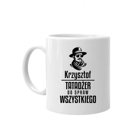 Tatadżer do spraw wszystkiego - kubek na prezent - produkt personalizowany