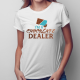 I'm a chocolate dealer - damska koszulka z nadrukiem