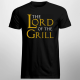 The lord of the grill - męska koszulka na prezent