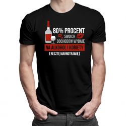 80% swoich dochodów wydaję - męska koszulka z nadrukiem