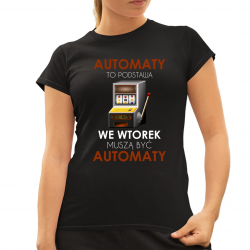 Automaty to podstawa - damska koszulka na prezent