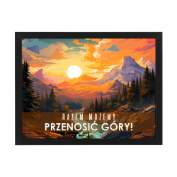 Razem możemy przenosić góry - plakat w ramce na prezent