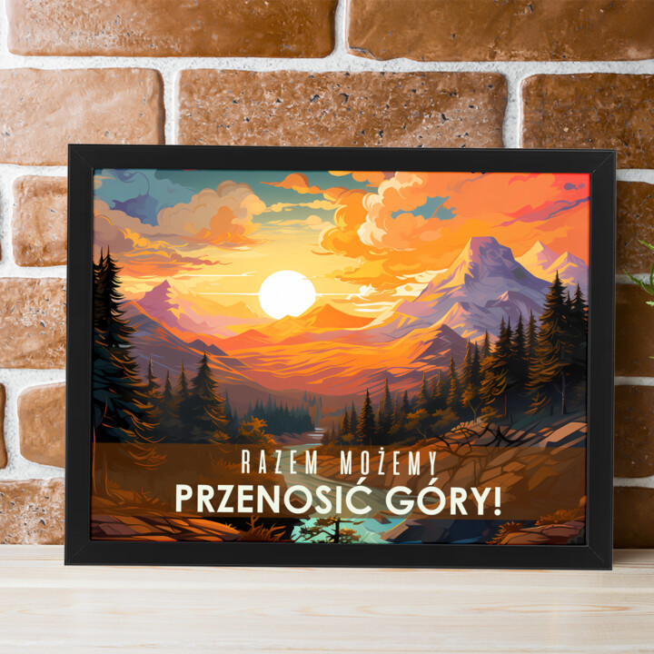 Razem możemy przenosić góry - plakat w ramce na prezent