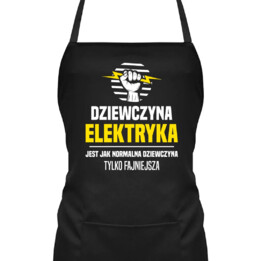 Dziewczyna elektryka jest jak normalna dziewczyna - fartuch na prezent