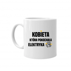 Kobieta, która pokochała elektryka - kubek na prezent