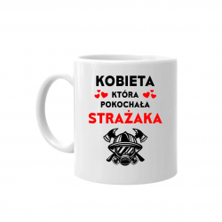 Kobieta która pokochała strażaka - kubek na prezent