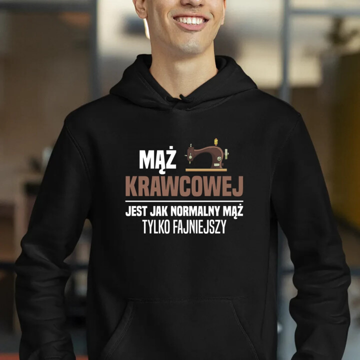 Mąż krawcowej jest jak normalny mąż - męska bluza na prezent