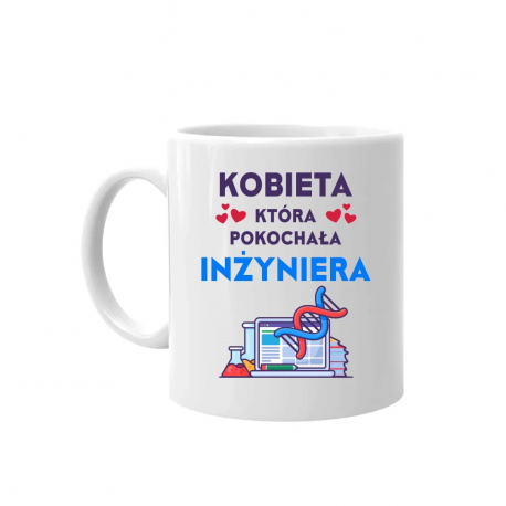 Kobieta, która pokochała inżyniera - kubek na prezent