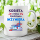 Kobieta, która pokochała inżyniera - kubek na prezent