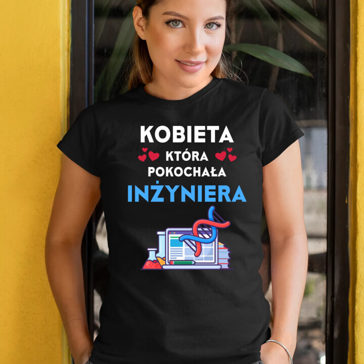Kobieta, która pokochała inżyniera - damska koszulka na prezent