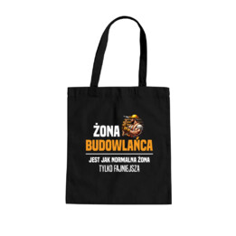 Żona budowlańca  jest jak normalna żona - torba na prezent